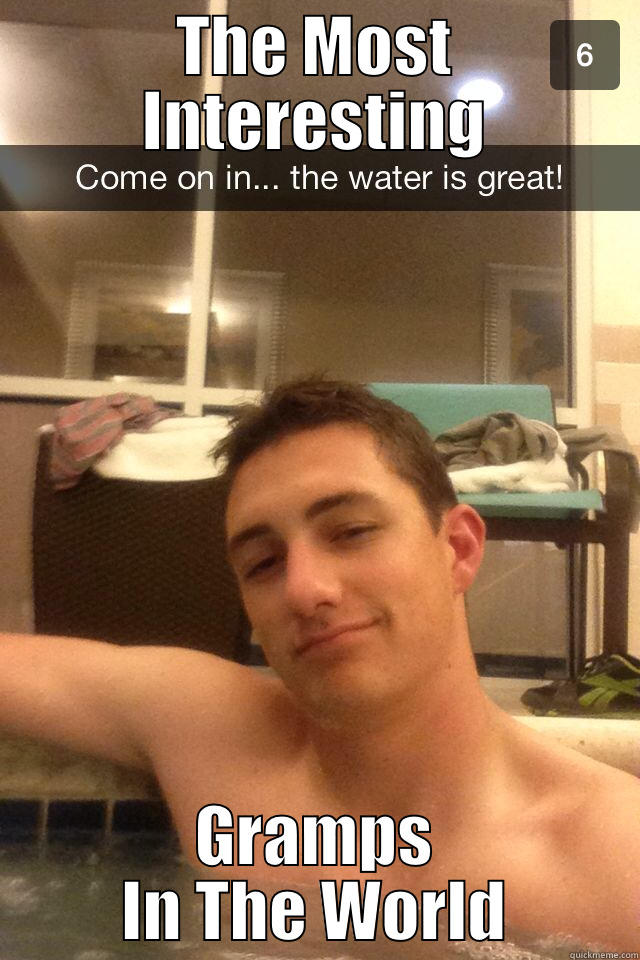 THE MOST INTERESTING GRAMPS IN THE WORLD Misc