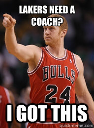 Lakers need a coach? I got this  Brian Scalabrine