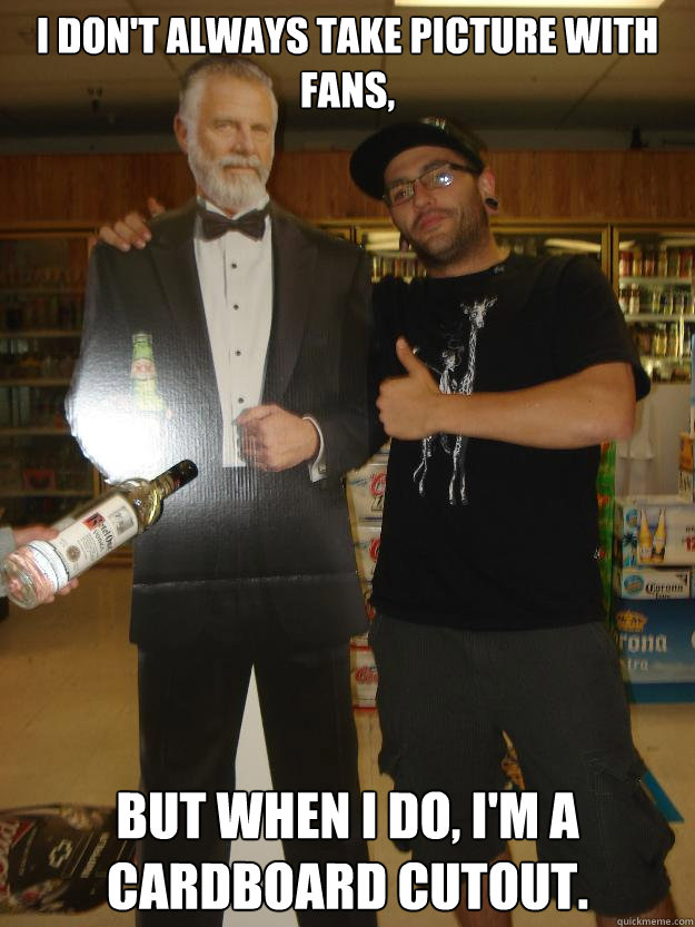 I don't always take picture with fans, but when I do, I'm a cardboard