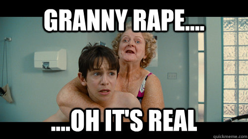 Granny Rape.... ....Oh It's real - Granny Rape.... ....Oh It's real  Granny Rape