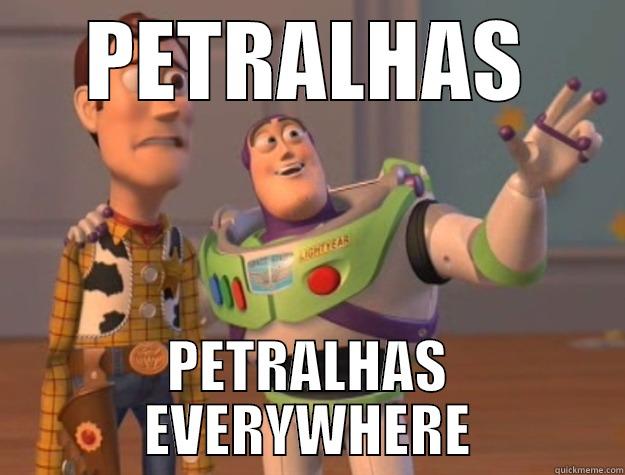 PETRALHAS PETRALHAS EVERYWHERE Toy Story