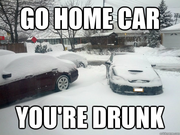 Go home Car You're drunk  