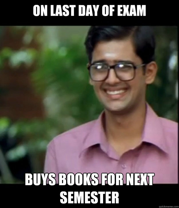 On last day of exam Buys books for next semester  Smart Iyer boy