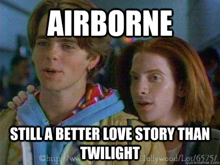 Airborne still a better love story than twilight  Airborne