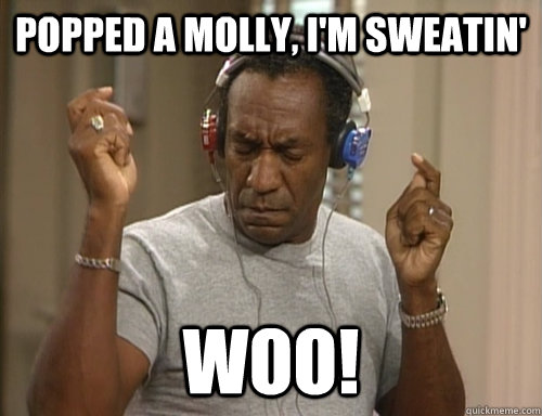 Popped a molly, i'm sweatin' woo!  Bill Cosby Headphones