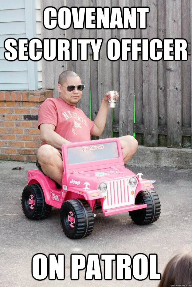 Covenant security officer on patrol  drunk dad