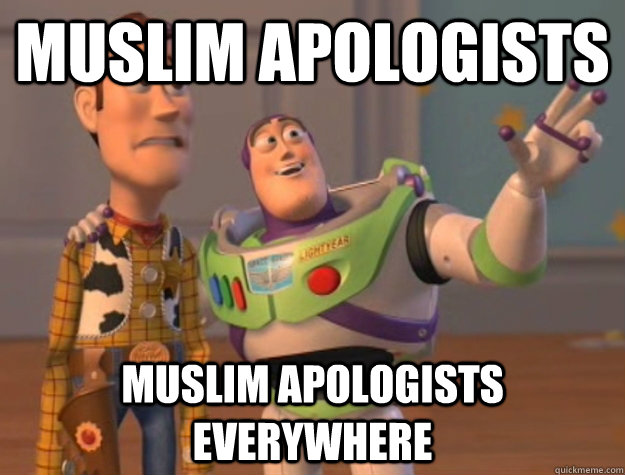 Muslim apologists Muslim apologists everywhere - Muslim apologists Muslim apologists everywhere  Buzz Lightyear