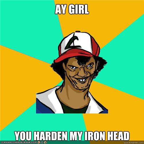 ay girl you harden my iron head - ay girl you harden my iron head  Misc
