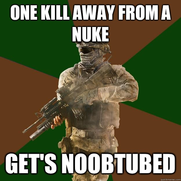 One kill away from a nuke Get's noobtubed  Call of Duty Addict