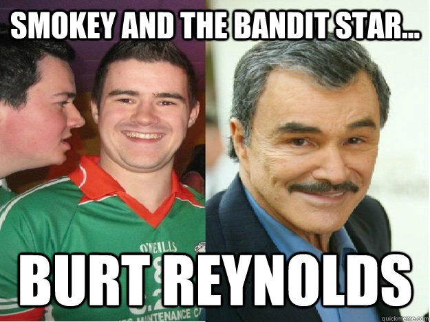 Smokey and the bandit star... burt reynolds - Smokey and the bandit star... burt reynolds  Gildy
