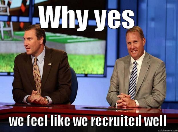 WHY YES WE FEEL LIKE WE RECRUITED WELL Misc