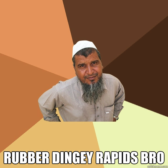  
RUBBER DINGEY RAPIDS BRO   Ordinary Muslim Man