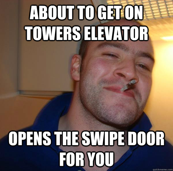 about to get on Towers elevator opens the swipe door for you - about to get on Towers elevator opens the swipe door for you  Misc