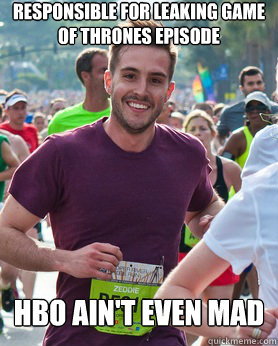 Responsible for leaking game of thrones episode hbo ain't even mad  Ridiculously photogenic guy