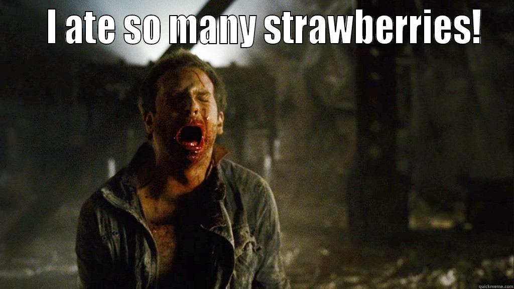    I ATE SO MANY STRAWBERRIES!  Misc