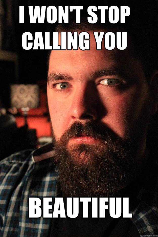 I won't stop calling you beautiful  Dating Site Murderer