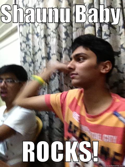 SHAUNU BABY  ROCKS! Misc