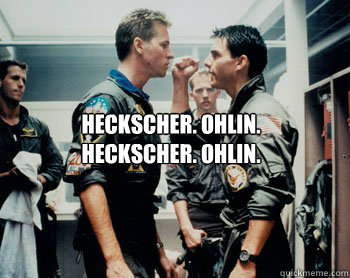 Heckscher. Ohlin.
Heckscher. Ohlin.  Iceman and maverick