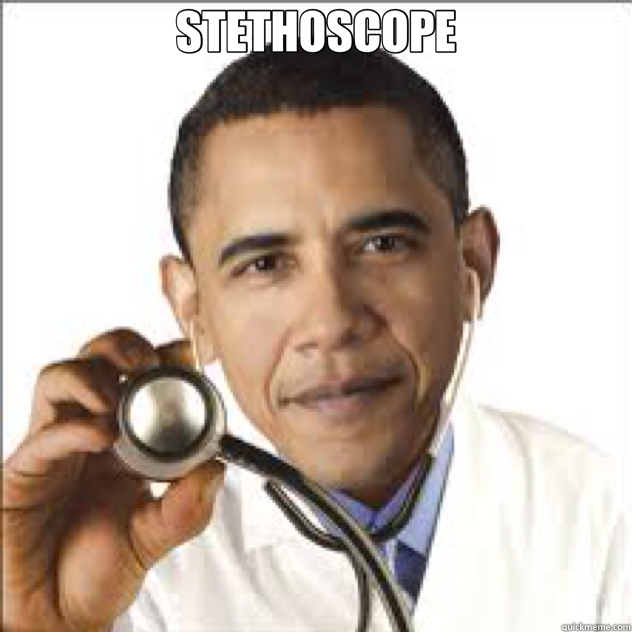 STETHOSCOPE Dr Obama quickmeme