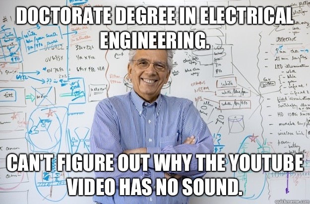 Doctorate degree in electrical engineering.  Can't figure out why the YouTube video has no sound.   Engineering Professor