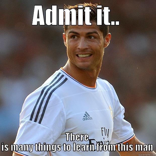 ADMIT IT.. THERE IS MANY THINGS TO LEARN FROM THIS MAN Misc