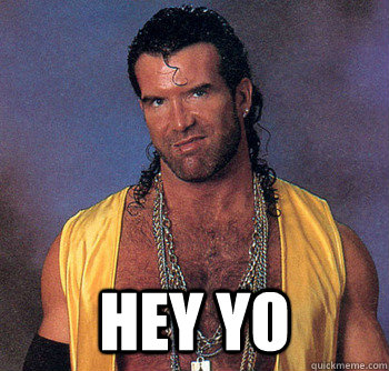  HEY YO -  HEY YO  Razor Ramon