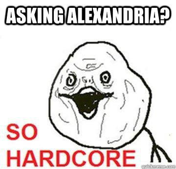 Asking Alexandria?  So Hardcore