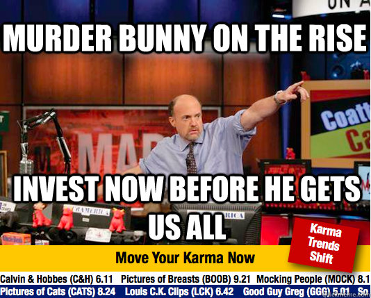 Murder Bunny On The Rise Invest Now Before He Gets Us All  Mad Karma with Jim Cramer