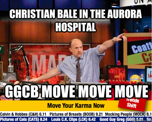 Christian Bale in the aurora hospital ggcb move move move  Mad Karma with Jim Cramer