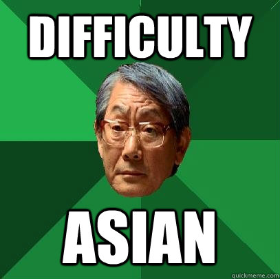 Difficulty  ASIAN  High Expectations Asian Father