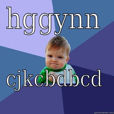 HGGYNN CJKCBDBCD Success Kid