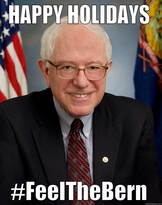 HAPPY HOLIDAYS #FEELTHEBERN Misc