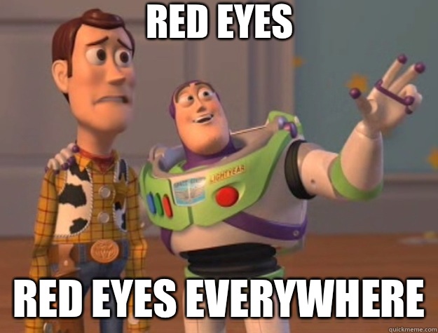 red eyes red eyes everywhere  Toy Story