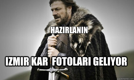 Hazırlanın izmir kar  fotoları gelıyor  Prepare