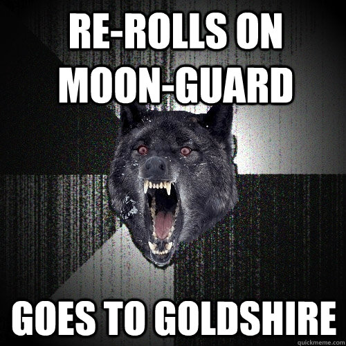 re-rolls on Moon-Guard Goes to Goldshire  Insanity Wolf