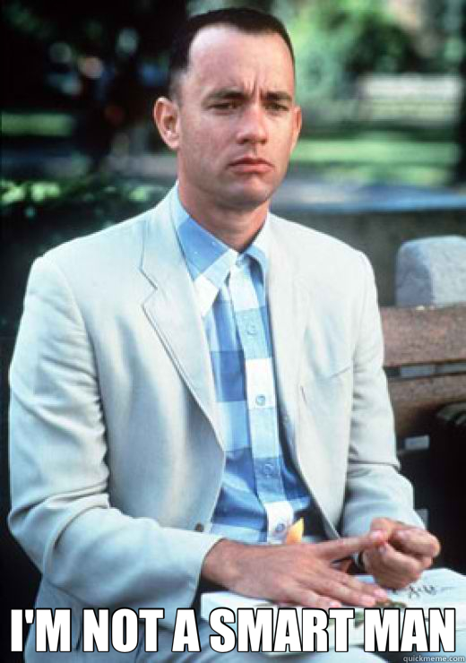  I'M NOT A SMART MAN -  I'M NOT A SMART MAN  I am not a smart man