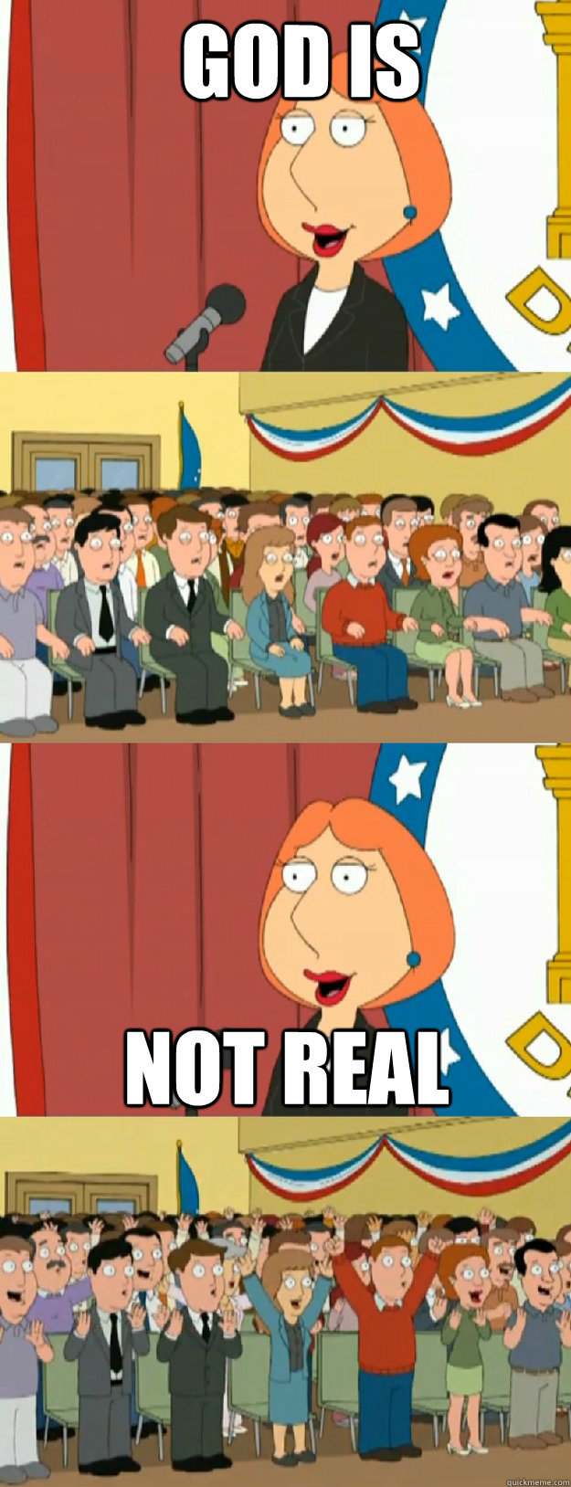 God is not real - God is not real  Lois Griffin