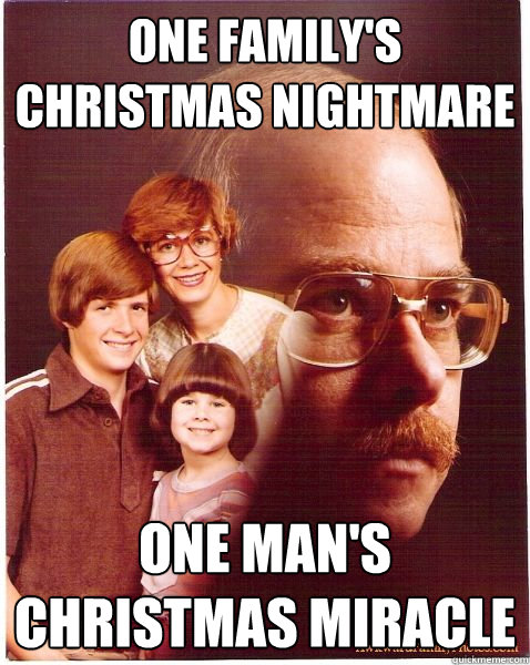 one family's christmas nightmare one man's christmas miracle  Vengeance Dad