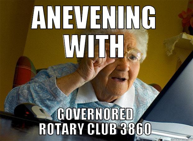 ANEVENING WITH GOVERNORED ROTARY CLUB 3860 Grandma finds the Internet