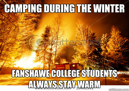 Camping during the winter  Fanshawe College students always stay warm  