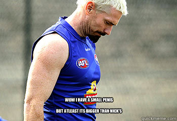 Wow I have a small penis

But atleast its bigger than Nick's    