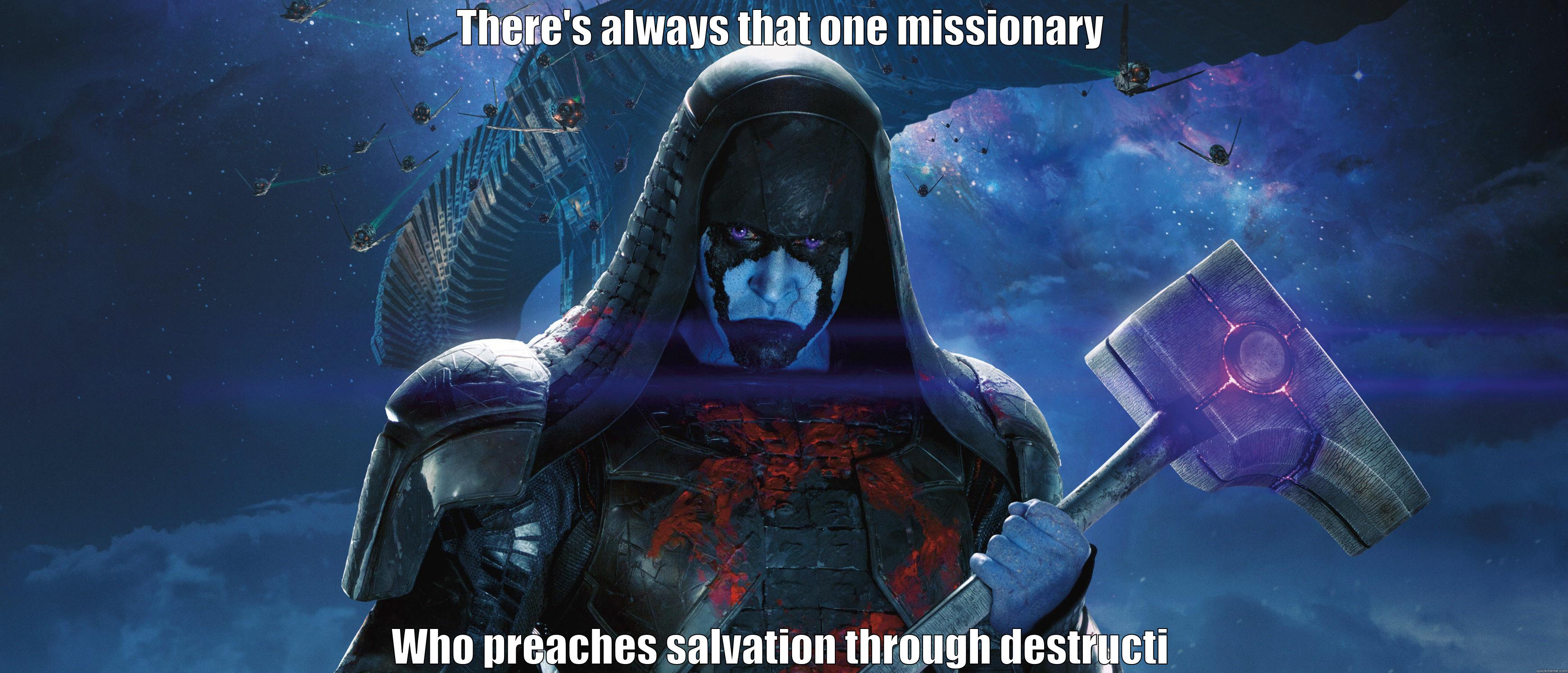 THERE'S ALWAYS THAT ONE MISSIONARY WHO PREACHES SALVATION THROUGH DESTRUCTION Misc