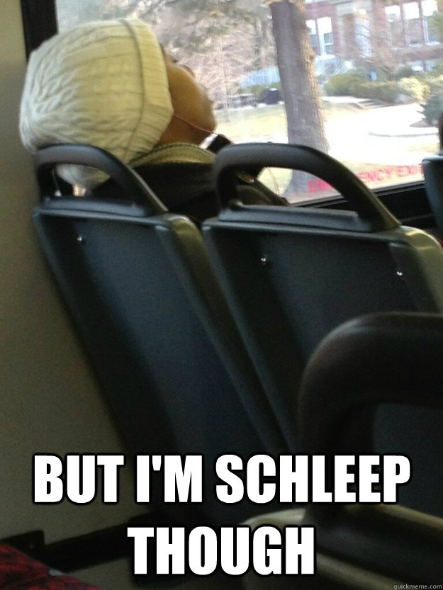  But I'm Schleep though -  But I'm Schleep though  Misc