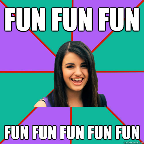 FUN FUN FUN FUN FUN FUN FUN FUN  Rebecca Black