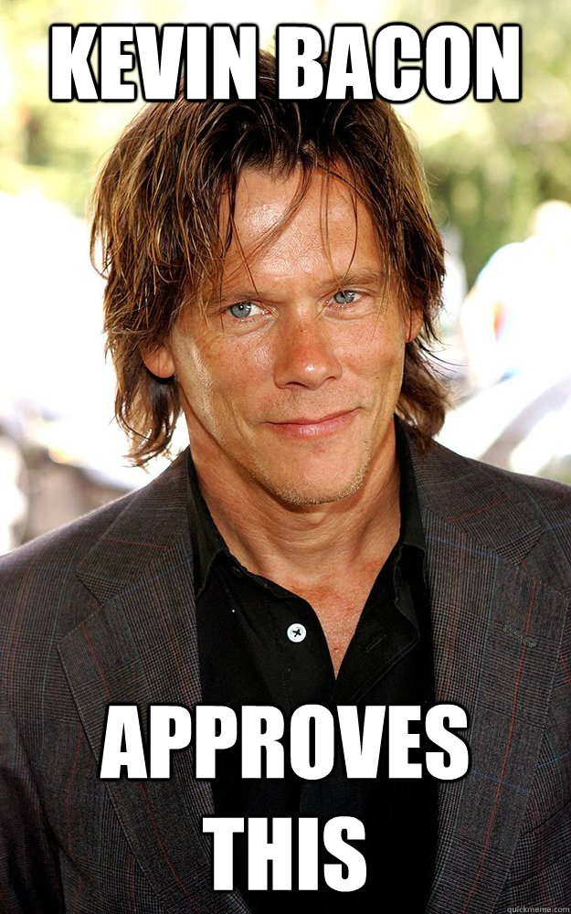 Kevin Bacon Approves This  