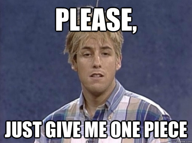 Please,  just give me one piece  Herlihy Boy