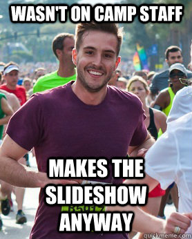 Wasn't on camp staff Makes the slideshow anyway  Ridiculously photogenic guy