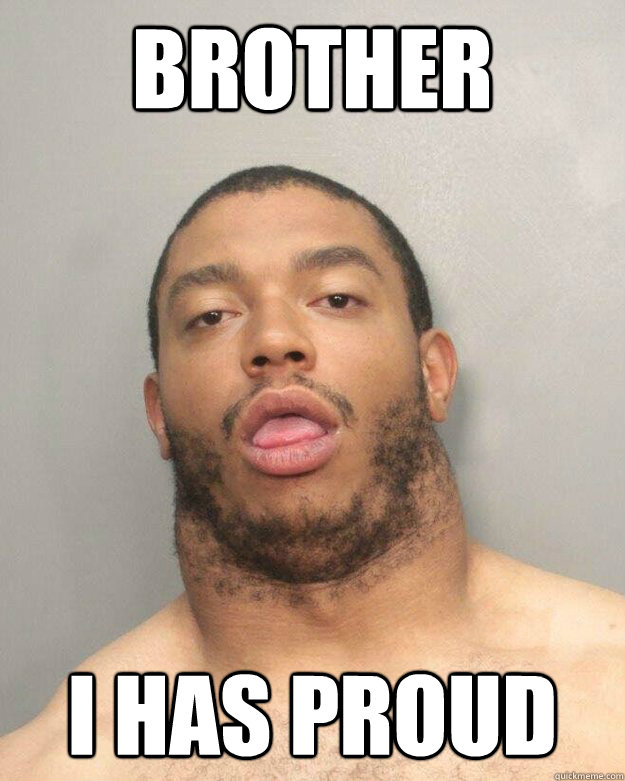 Brother I has proud - Brother I has proud  10 guy Desmond Bryant