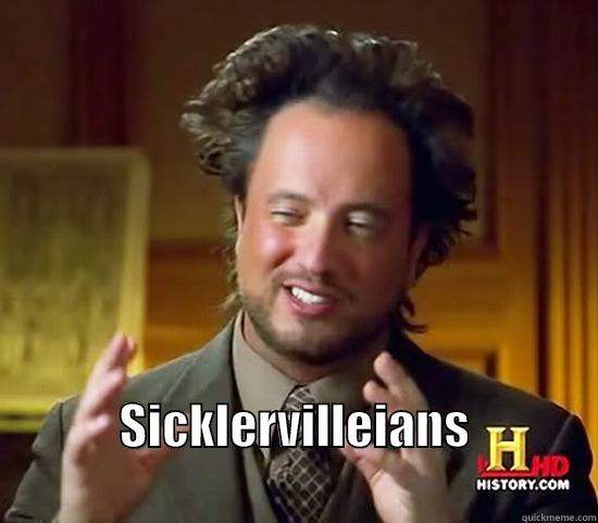 High price of living in a poor town -  SICKLERVILLEIANS                          Ancient Aliens