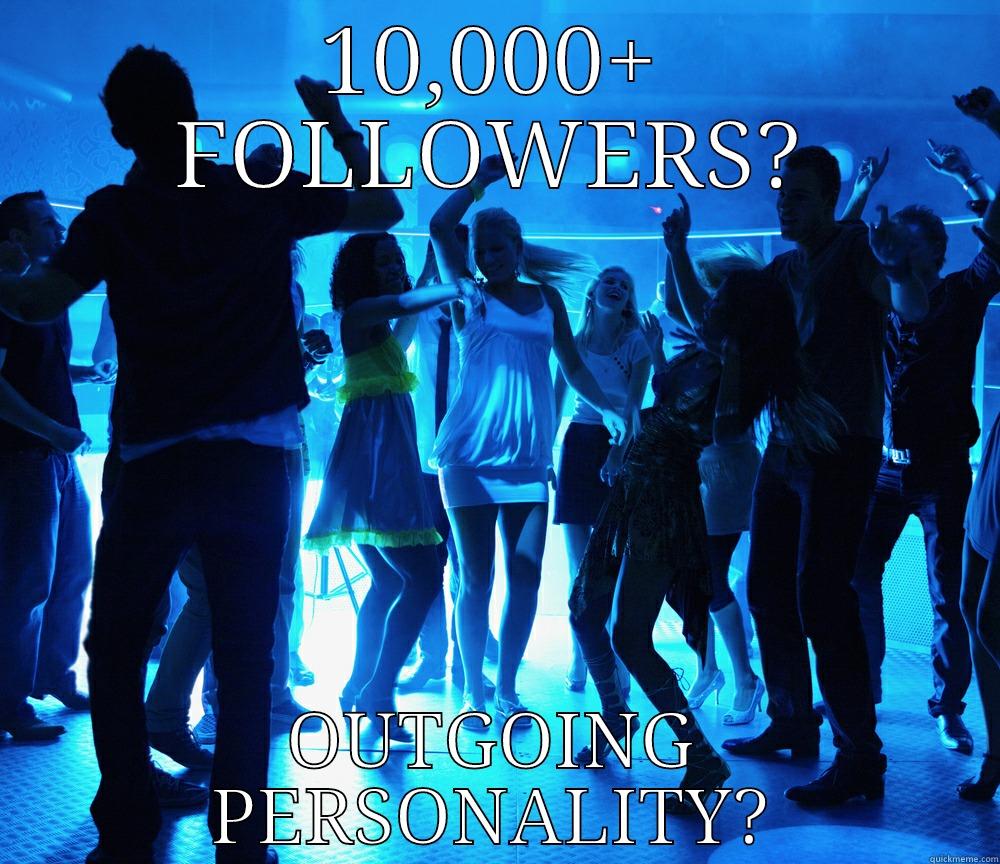 10,000+ FOLLOWERS? OUTGOING PERSONALITY? Success Kid